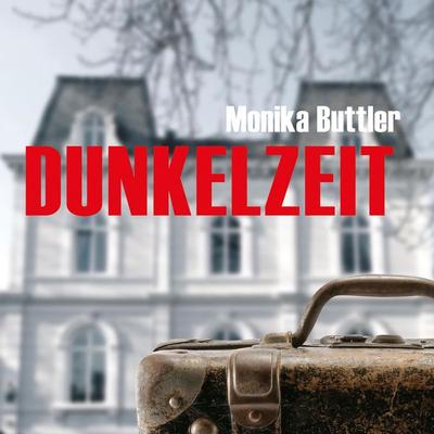 Dunkelzeit (Ungekürzt) - Monika Buttler, Audio, 9783836808644