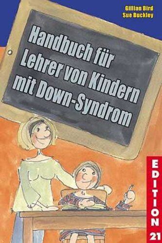 Gillian Bird - Handbuch für Lehrer von Kindern mit Down-Syndrom - Preis vom 19.10.2026 19:33:35 h