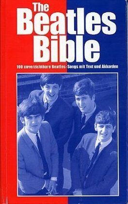 Beatles - The Beatles Bible - 100 unverzichtbare Beatles-Songs mit Text und Akkorden - Preis vom 09.10.2026 07:28:09 h