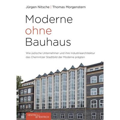 Moderne ohne Bauhaus, Taschenbuch von Jürgen Nitsche,Thomas Morgenstern, Hentrich und Hentrich Verlag Berlin, 978-3-95565-402-3