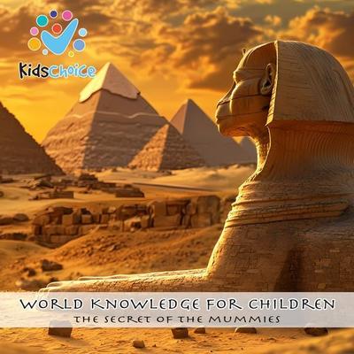 The secret of the mummies - KidsChoice, Audio, 9781998525485