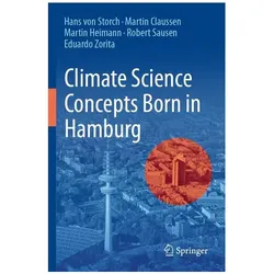 Climate Science Concepts Born in Hamburg, Fachbücher von Hans von Storch, Martin Claussen, Eduardo Zorita, Martin Heimann, Robert Sausen