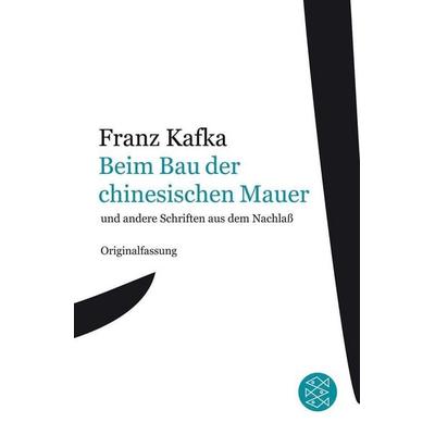 Beim Bau der chinesischen Mauer, Taschenbuch von Franz Kafka, Fischer Taschenbuch Verlag, 978-3-596-18110-0