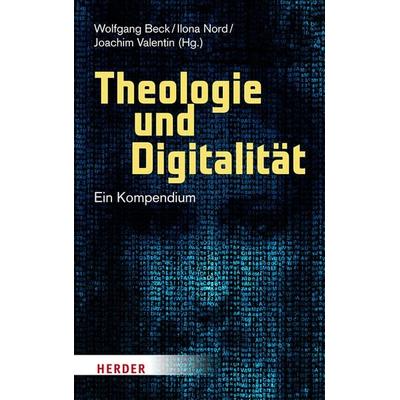 Theologie und Digitalität, Gebundene Ausgabe von , Herder, 978-3-451-38849-1