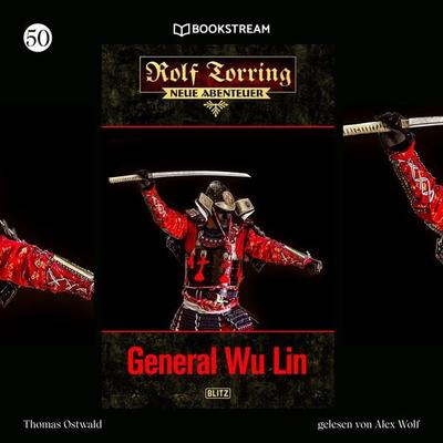 Rolf Torring - Neue Abenteuer, Folge 50: General Wu Lin - Thomas Ostwald, Audio, 9783991094654
