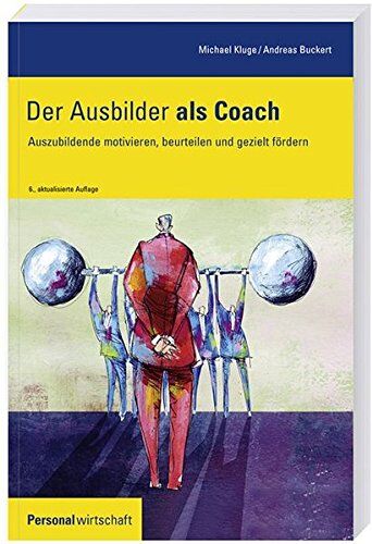 Andreas Buckert - Der Ausbilder als Coach: Auszubildende motivieren, beurteilen und gezielt fördern - Preis vom 16.10.2026 11:41:07 h