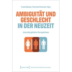 Ambiguität und Geschlecht in der Neuzeit, Fachbücher von Frank Becker, Patricia Plummer