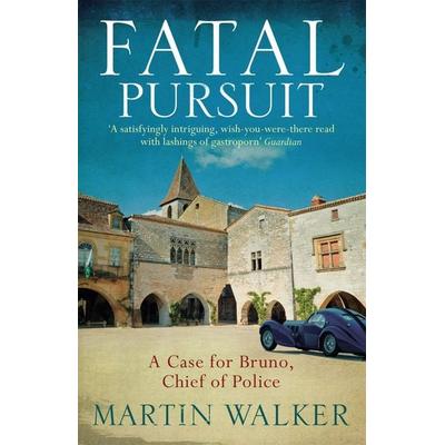 Fatal Pursuit, Taschenbuch von Martin Walker, Quercus Publishing Plc