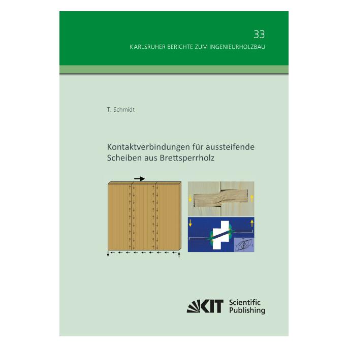 KIT Scientific Publishing Kontaktverbindungen für aussteifende Scheiben aus Brettsperrholz (Deutsch, Softcover, Tobias Schmidt) (56012053)