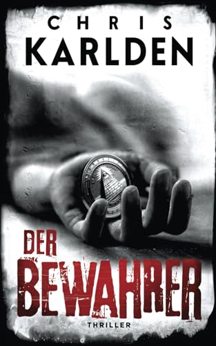 Chris Karlden - Der Bewahrer: Thriller (Speer und Bogner 8) - Preis vom 01.10.2026 17:08:56 h