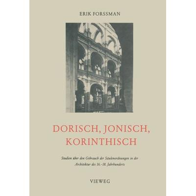 Dorisch, Jonisch, Korinthisch, Taschenbuch von Erik Forssman, Vieweg & Teubner, 978-3-528-08699-2