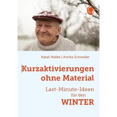 Kurzaktivierungen ohne Material. Last-Minute-Ideen für den Winter, Taschenbuch von Natali Mallek,Annika Schneider, Singliesel, 978-3-948106-67-6