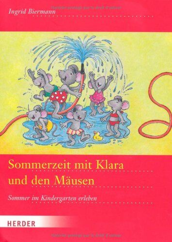 Ingrid Biermann - Sommerzeit mit Klara und den Mäusen: Sommer im Kindergarten erleben - Preis vom 09.10.2026 07:28:09 h