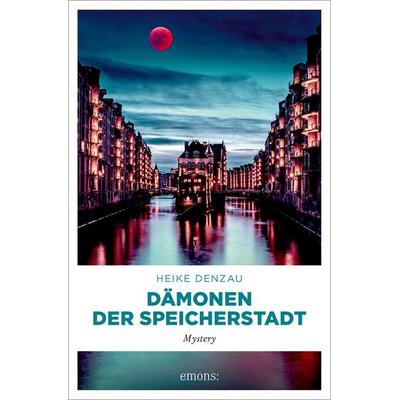 Dämonen der Speicherstadt, Taschenbuch von Heike Denzau, Emons Verlag, 978-3-7408-1510-3