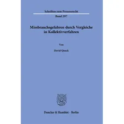 Missbrauchsgefahren durch Vergleiche in Kollektivverfahren, Fachbücher von David Quack