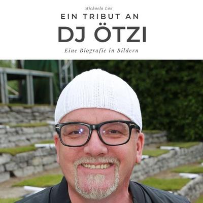 Ein Tribut an DJ Ötzi -