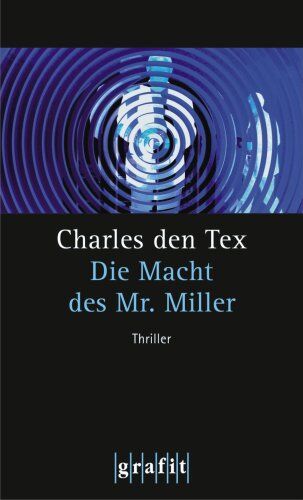 Tex, Charles Den - Die Macht des Mr. Miller. Thriller - Preis vom 18.10.2026 15:28:09 h