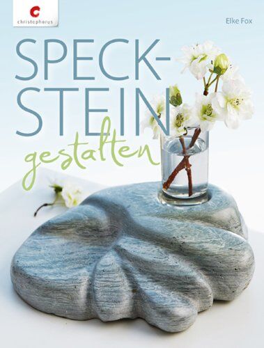 Elke Fox - Speckstein gestalten - Preis vom 10.10.2026 11:48:34 h