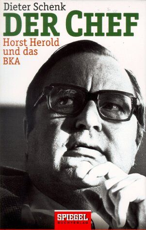Dieter Schenk - Der Chef. Horst Herold und das BKA - Preis vom 09.10.2026 07:28:09 h