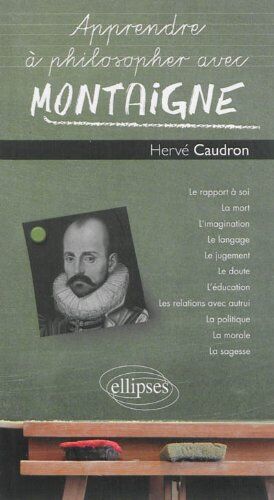 Hervé Caudron - Apprendre à philosopher avec Montaigne - Preis vom 09.10.2026 07:28:09 h