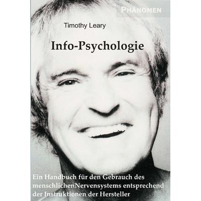 Info-Psychologie, Taschenbuch von Timothy Leary, Phänomen Verlag, 978-3-933321-82-4