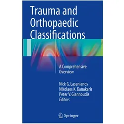 Trauma and Orthopaedic Classifications, Fachbücher von Peter V. Giannoudis, Nick G. Lasanianos, Nikolaos K. Kanakaris