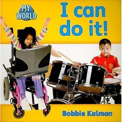 I Can Do It!, Taschenbuch von Bobbie Kalman, Crabtree, 978-0-7787-9467-7