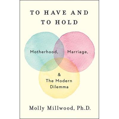 To Have and to Hold, Gebundene Ausgabe von Molly Millwood, Harper Collins (US), 978-0-06-283865-0