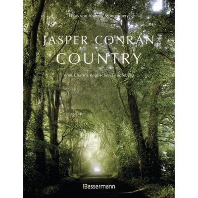 Country. Vom Charme englischen Landlebens, Gebundene Ausgabe von Jasper Conran, Bassermann, 978-3-8094-4500-5