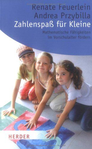 Renate Feuerlein - Zahlenspaß für Kleine: Mathematische Fähigkeiten im Vorschulalter fördern - Preis vom 30.09.2026 09:01:18 h