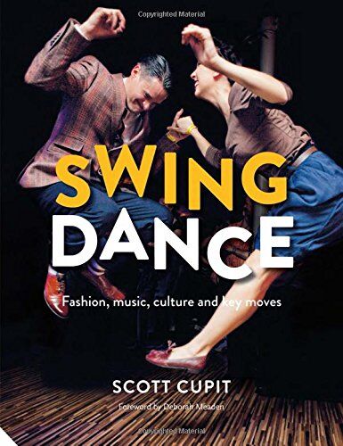 Scott Cupit - Swing Dance: Fashion, Music, Culture and Key Moves - Preis vom 09.10.2026 07:28:09 h