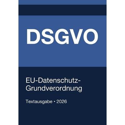 DSGVO - EU-Datenschutz-Grundverordnung 2026, Taschenbuch von Gesetze24 Deutschland, Epubli, 978-3-565-13338-3