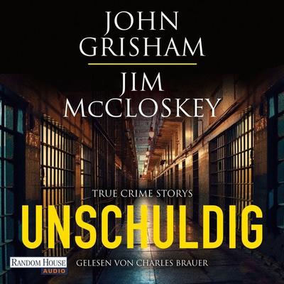Unschuldig - John Grisham,Jim McCloskey, Audio, 9783837169133