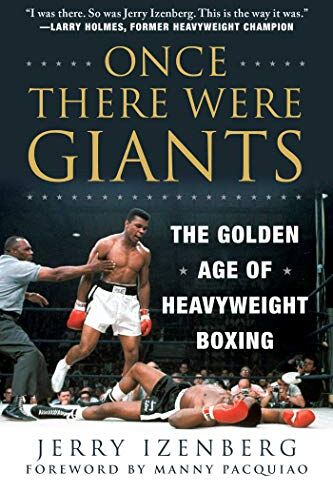 Jerry Izenberg - Once There Were Giants: The Golden Age of Heavyweight Boxing - Preis vom 09.10.2026 07:28:09 h