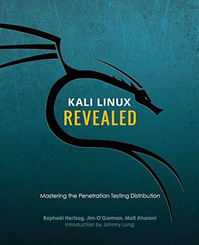 Raphae¨l Hertzog - Kali Linux Revealed: Mastering the Penetration Testing Distribution - Preis vom 09.10.2026 07:28:09 h