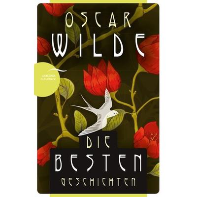 Oscar Wilde - Die besten Geschichten, Taschenbuch von Oscar Wilde, Anaconda, 978-3-7306-0239-3