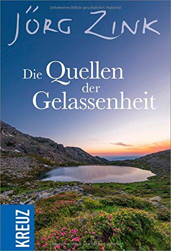 Jörg Zink - Die Quellen der Gelassenheit - Preis vom 30.09.2026 22:30:23 h