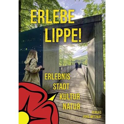 Erlebe Lippe!, Taschenbuch von Jörg Mitzkat, Mitzkat, Jörg, 978-3-95954-089-6
