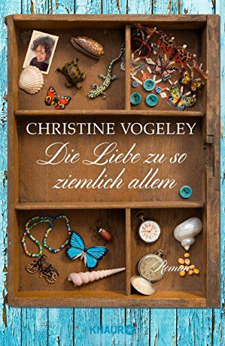 Christine Vogeley - Die Liebe zu so ziemlich allem: Roman - Preis vom 05.10.2026 03:47:11 h