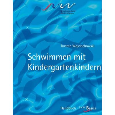 Schwimmen mit Kindergarten Kindern, Taschenbuch von Torsten Wojczckowski, BoD – Books on Demand, 978-3-8311-2381-0