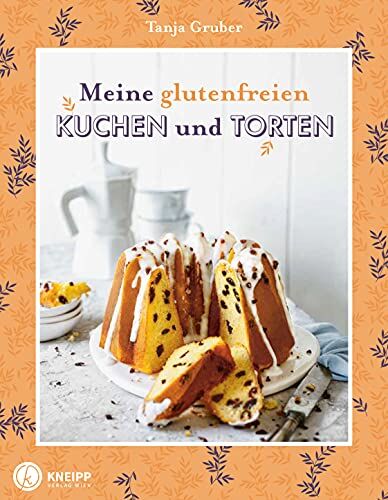 Tanja Gruber - Meine glutenfreien Kuchen und Torten - 50 köstliche Kreationen für jeden Anlass - Preis vom 10.10.2026 11:48:34 h