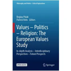 Values - Politics - Religion: The European Values Study, Fachbücher von Regina Polak, Patrick Rohs