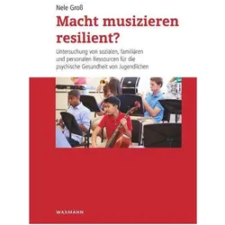 Macht musizieren resilient?, Fachbücher von Nele Gross