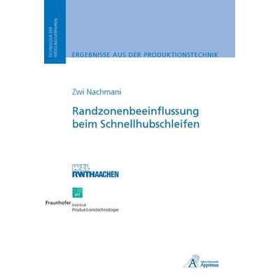 Randzonenbeeinflussung beim Schnellhubschleifen, Taschenbuch von Zwi Nachmani, Apprimus, 978-3-940565-07-5