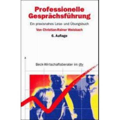 Professionelle Gesprächsführung, Taschenbuch von Petra Sonne-Neubacher,Christian-Rainer Weisbach, dtv