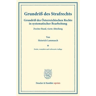 Grundriß des Strafrechts., Taschenbuch von Heinrich Lammasch, Duncker & Humblot, 978-3-428-17237-5