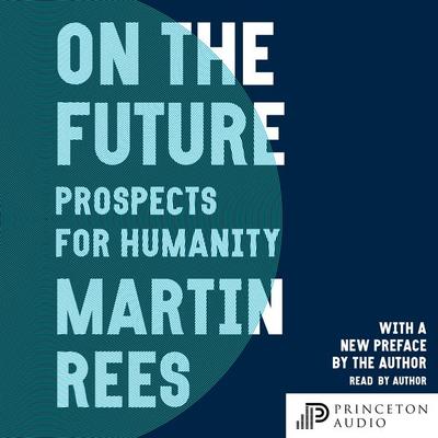 On the Future - Martin Rees, Audio, 9780691192994