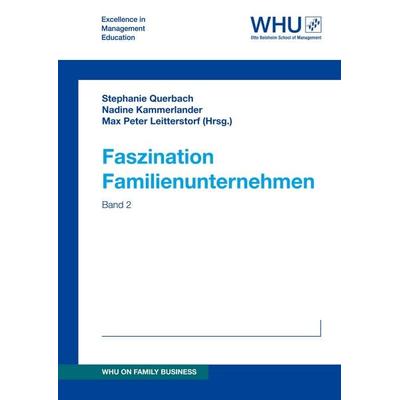 Faszination Familienunternehmen, Taschenbuch von Nadine Kammerlander Querbach,Franz Crux,Maximilian Daniel Delius,Moritz Feninger,Hannah Reinhardt,
