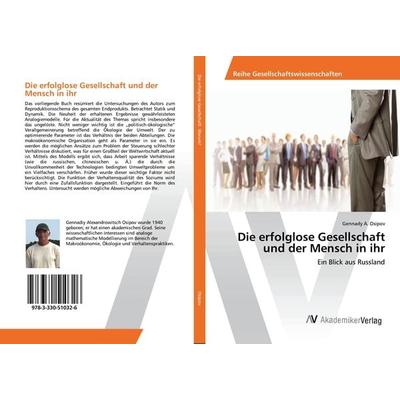 Die erfolglose Gesellschaft und der Mensch in ihr, Taschenbuch von Gennady A. Osipov, AV Akademikerverlag, 978-3-330-51032-6