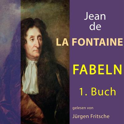 Fabeln von Jean de La Fontaine: 1. Buch - Jean de la Fontaine, Audio, 9783955973544